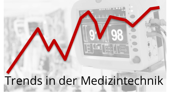 Trends In Der Medizintechnik Fur Medizintechniker Wichtig